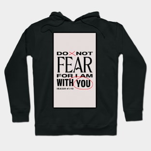 Fear Not Hoodie